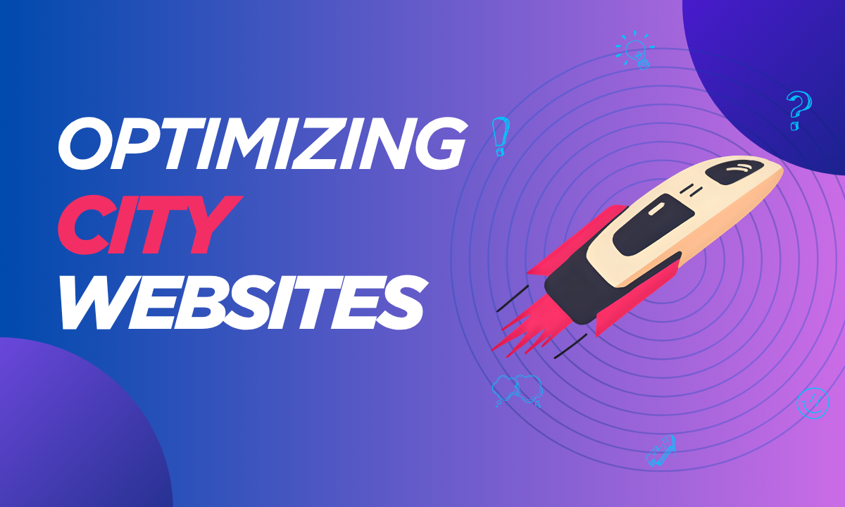 Optimizing City Municipality Websites: A Comprehensive Guide